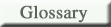 Glossary